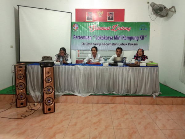 PERTEMUAN LOKAKARYA MINI KAMPUNG KB SEKIP JAYA DESA SEKIP KECAMATAN LUBUK PAKAM