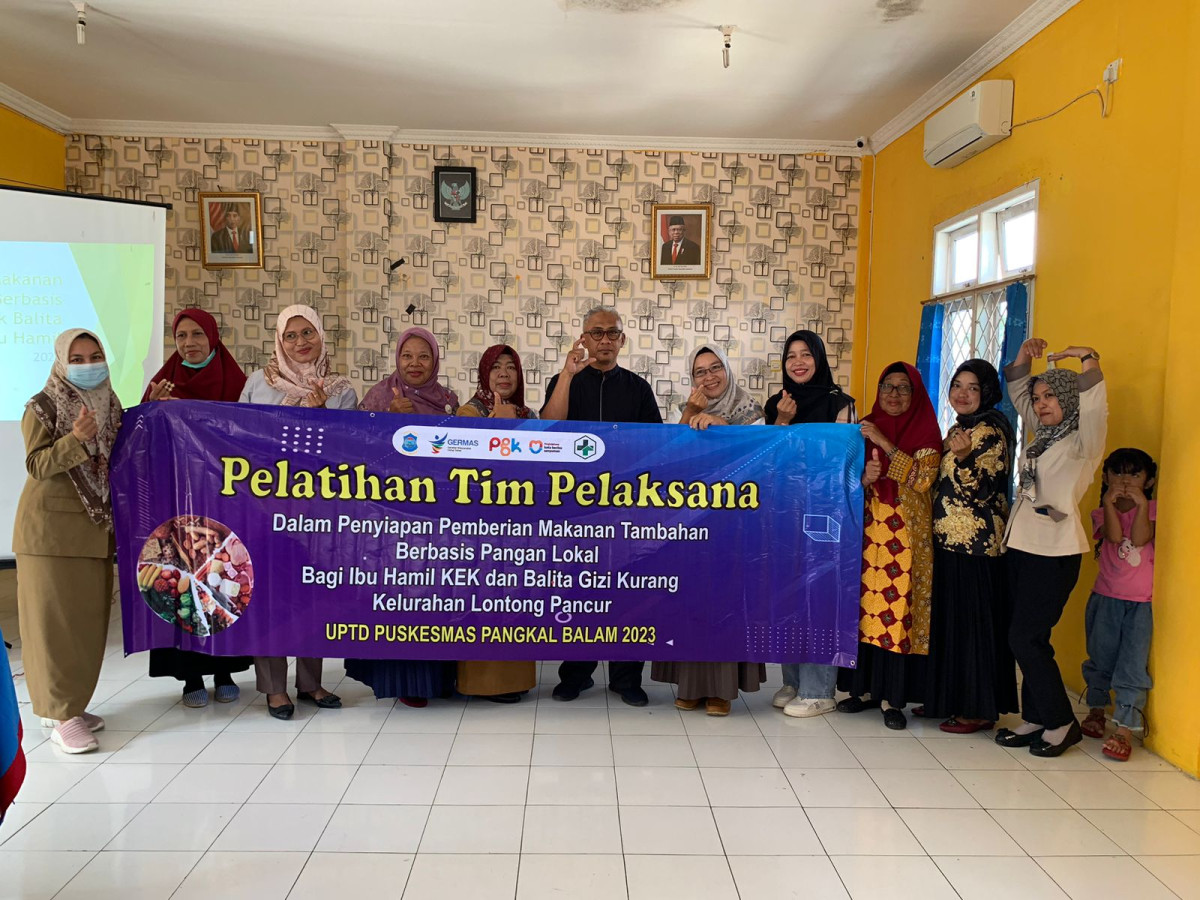 Pelatihan tim pelaksana pemberian makanan tambahan berbasis pangan lokal bagi ibu hamil KEK dan balita kurang gizi dikelurahan lontong pancur