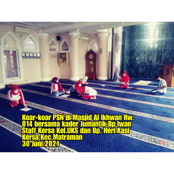 Koar-Koar PSN dan Covid 19_Masjid Al Ikhwan_Kasie Kesra Kec dan Kel UKS_Rw 014_30 Juni 2021