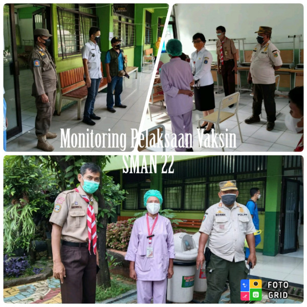 Monitor dan pengawasan Pelaksanaan Vaksinasi di SMAN 22 oleh Pak Lurah, Kasatpel PP Kel. UKS.