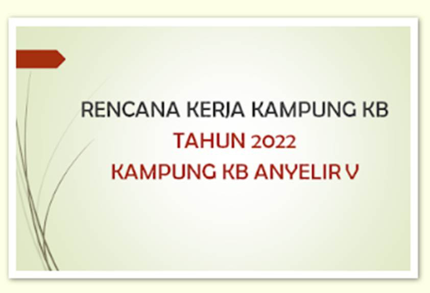 Rencana Kerja Kampung KB Anyelir V Tahun 2022