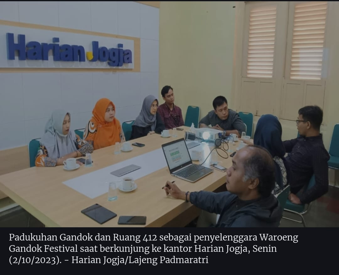 Audiensi ke Media Cetak dan Elektronik yaitu di Harian Jogja dan Tribun Jogja dalam rangka promosi penyelenggaraan Event Waroeng Gandok Festival 2023.